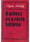 Vajda Mihály - A mítosz és a ráció határán