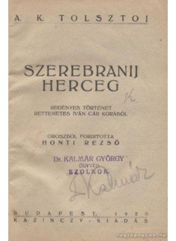 Tolsztoj, A. K. - Szerebranij herceg Tolsztoj, A. K. - Szerebranij herceg, Budapest 1920 antikvár könyv