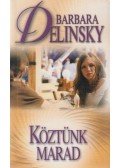 Barbara Delinsky - Köztünk marad