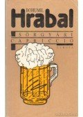 Bohumil Hrabal - Sörgyári capriccio