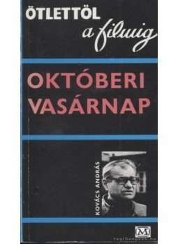 Kovács András - Októberi vasárnap Kovács András - Októberi vasárnap, 1980 antikvár könyv