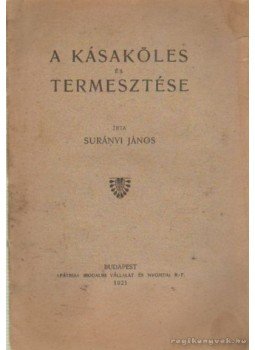 Surányi János - A kásaköles és termesztése Surányi János - A kásaköles és termesztése, Budapest 1921 antikvár könyv