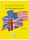 Csáktornyai Ferenc - Az élő angol nyelv II. kötet
