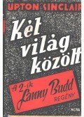 Sinclair, Upton - Két világ között I-II.