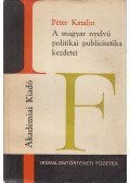 Péter Katalin - A magyar nyelvű politikai publicisztika kezdetei
