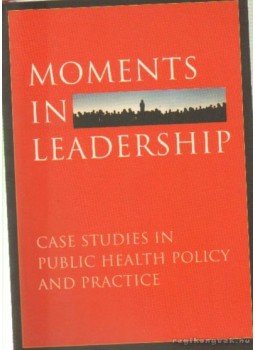 DeBuono, Barbara, Gonzalez, Ana Rita, Rosenbaum, Sara - Moments in leadership DeBuono, Barbara, Gonzalez, Ana Rita, Rosenbaum, Sara - Moments in leadership, New York 2007 antikvár könyv