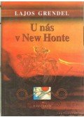 Grendel Lajos - U nás v New Honte - Nálunk, New Hontban (szlovák nyelvű)