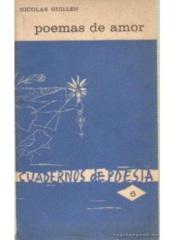 Guillén, Nicolás - Poemas de amor Guillén, Nicolás - Poemas de amor, La Habana 1964 antikvár könyv