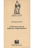 Frang Dezső, dr. - A férfi nemi szervek daganatos megbetegedései