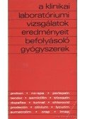 Mezey Géza dr.,Morvay József dr. - A klinikai laboratóriumi vizsgálatok eredményeit befolyásoló gyógyszerek