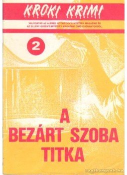 Jack Ritchie, Francis M. Nevin Jr., Hoch, Edward D., Dan J. Marlowe - A bezárt szoba titka Jack Ritchie, Francis M. Nevin Jr., Hoch, Edward D., Dan J. Marlowe - A bezárt szoba titka, Budapest 1988 antikvár könyv