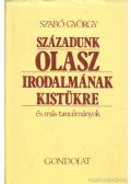 Szabó György - Századunk olasz irodalmának kistükre