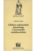 Faragó Anna - Ciklikus nukleotidok jelentősége a hormonális szabályozásban