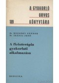 Bozsóky Sándor,Irányi Jenő - A fizioterápia gyakorlati alkalmazása