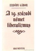 Erdődy Gábor - A 19. századi német liberalizmus