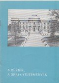 Dankó Imre - A Dériek, a Déri-gyűjtemények