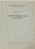 Hajdu Lajos - A feudális államszervezet és jog története