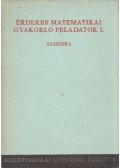 Tolnai Jenő - Érdekes matematikai gyakorló feladatok I.
