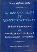 Borsi-Kálmán Béla - Nemzetfogalom és nemzetstratégiák