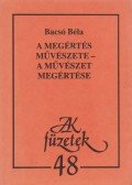 Bacsó Béla - A megértés művészete - A művészet megértése