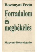 Rozsnyai Ervin - Forradalom és megbékélés