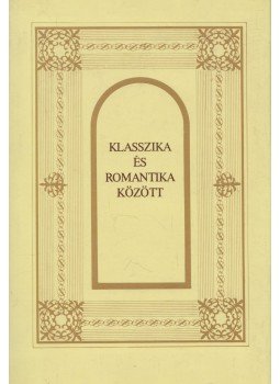 Kulin Ferenc, Margócsy István - Klasszika és romantika között Kulin Ferenc, Margócsy István - Klasszika és romantika között, Budapest 1990 antikvár könyv