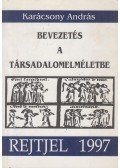 Karácsony András - Bevezetés a társadalomelméletbe