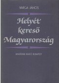 Varga János - Helyét kereső Magyarország