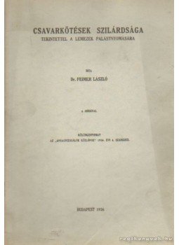 Dr. Feimer László - Csavarkötések szilárdsága Dr. Feimer László - Csavarkötések szilárdsága, Budapest 1936 antikvár könyv