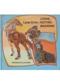 Lázár Ervin - Lovak, kutyák, madarak