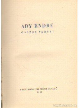 Ady Endre - Ady Endre összes versei I-II. Ady Endre - Ady Endre összes versei I-II., Budapest 1955 antikvár könyv