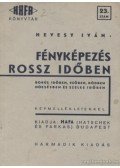 Hevesy Iván - Fényképezés rossz időben