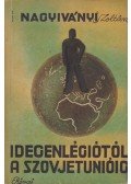 Nagyiványi Zoltán - Idegenlégiótól a Szovjetunióig