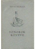 William Makepeace Thackeray - Sznobok könyve