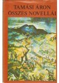 Tamási Áron - Tamási Áron összes novellái I. kötet