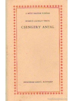Szántó György Tibor - Csengery Antal Szántó György Tibor - Csengery Antal, Budapest 1984 antikvár könyv