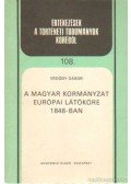 Erdődy Gábor - A magyar kormányzat európai látóköre 1848-ban