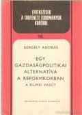 Gergely András - Egy gazdaságpolitikai alternatíva a reformkorban