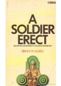 Aldiss, Brian W. - A soldier erect