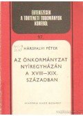Hársfalvi Péter - Az önkormányzat Nyíregyházán a XVIII-XIX. században