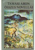 Tamási Áron - Tamási Áron összes novellái I. kötet