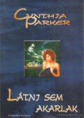 Cynthia Parker - Látni sem akarlak