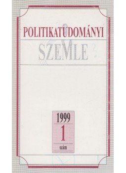 Fricz Tamás, Szabó Máté, Bozóki András - Politikatudományi Szemle 1999/1. szám Fricz Tamás, Szabó Máté, Bozóki András - Politikatudományi Szemle 1999/1. szám, 0 antikvár könyv