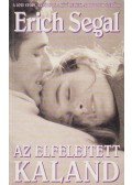Erich Segal - Az elfelejtett kaland