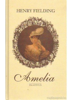 Henry Fielding - Amelia Henry Fielding - Amelia, Budapest 2004 antikvár könyv