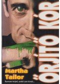 Martha Tailor - Őrjítő kór