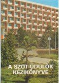 Bányai János - A SZOT-üdülők kézikönyve