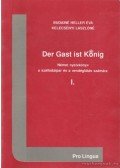 Budainé Heller Éva,Kelecsényi Lászlóné - Der Gast ist König - Német nyelvkönyv a szállodaipar és a vendéglátás számára I.