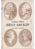 Ludassy Mária - Négy arckép