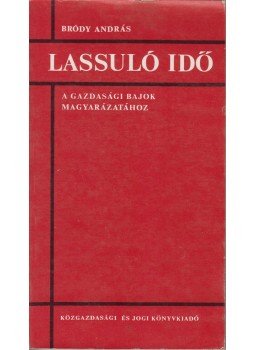 Bródy András - Lassuló idő Bródy András - Lassuló idő, Budapest 1983 antikvár könyv